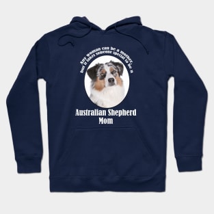 Australian Shepherd Mom Hoodie